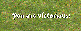 You Are Victorious!